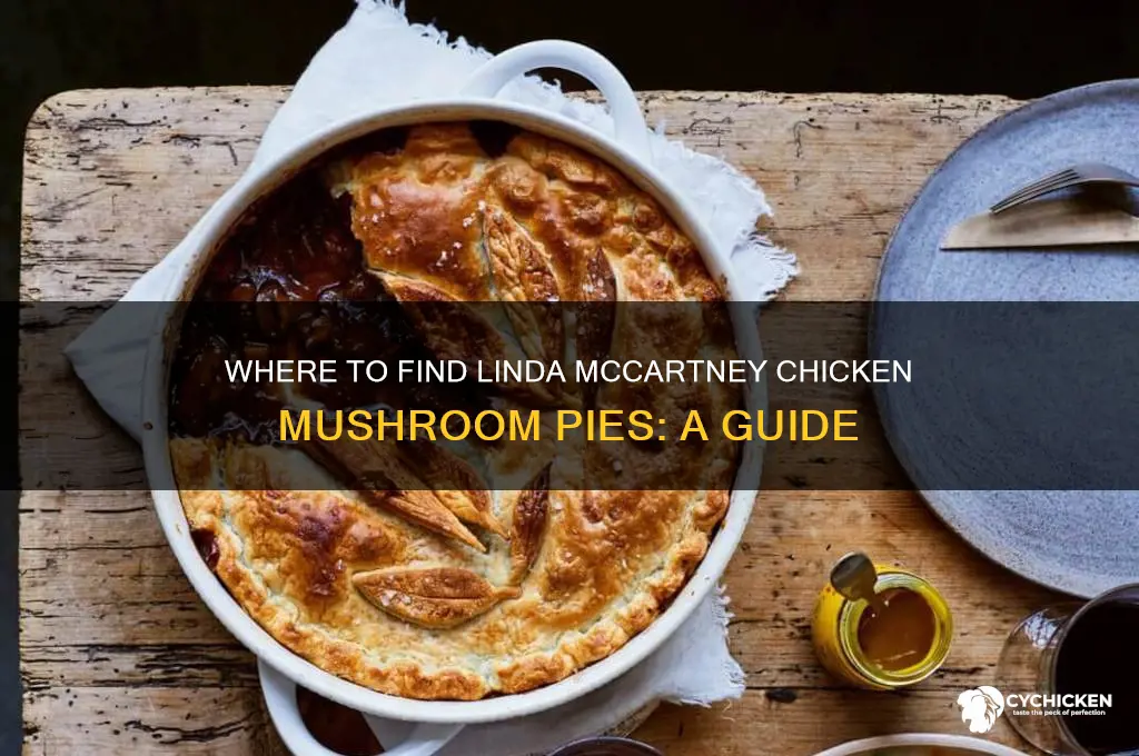 where to buy linda mccartney chicken musroom pies