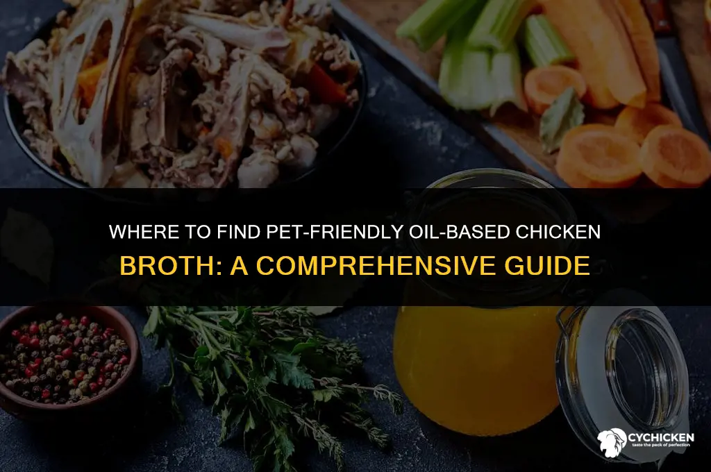where to buy oil based chicken broth pet friendly