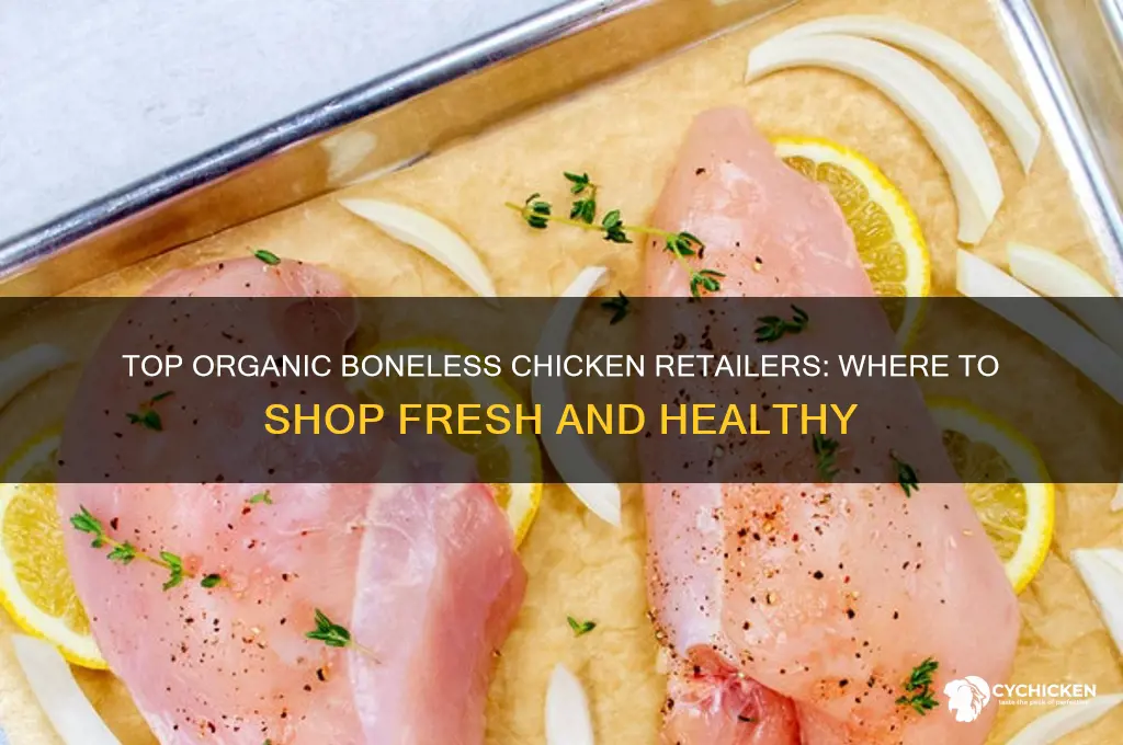 where to buy organic boneless chicken
