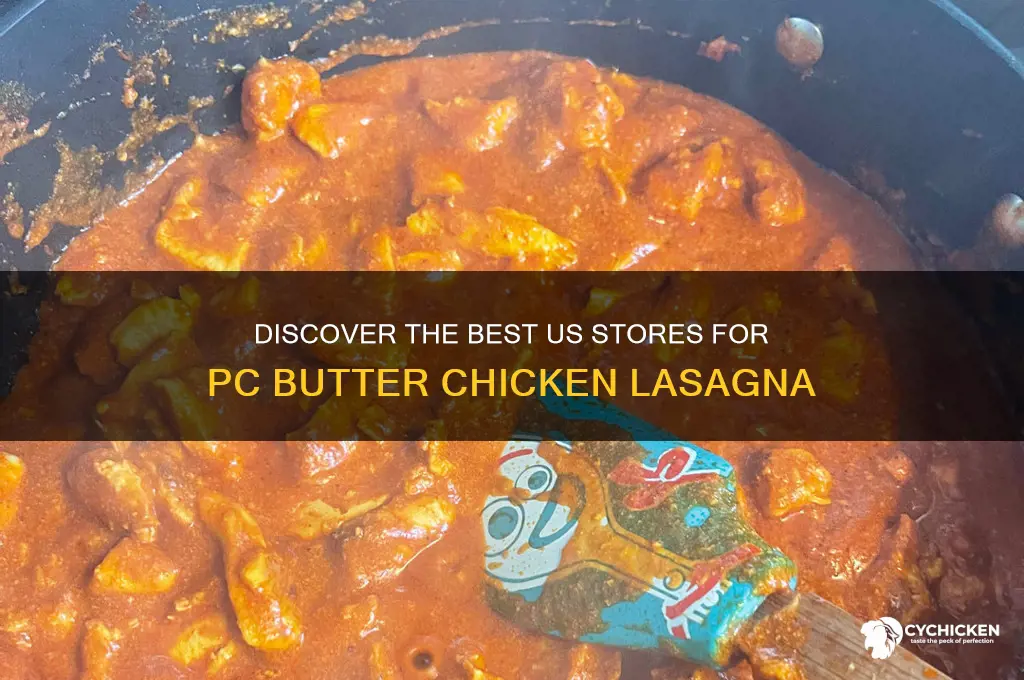 where to buy pc butter chicken lasagna in the us