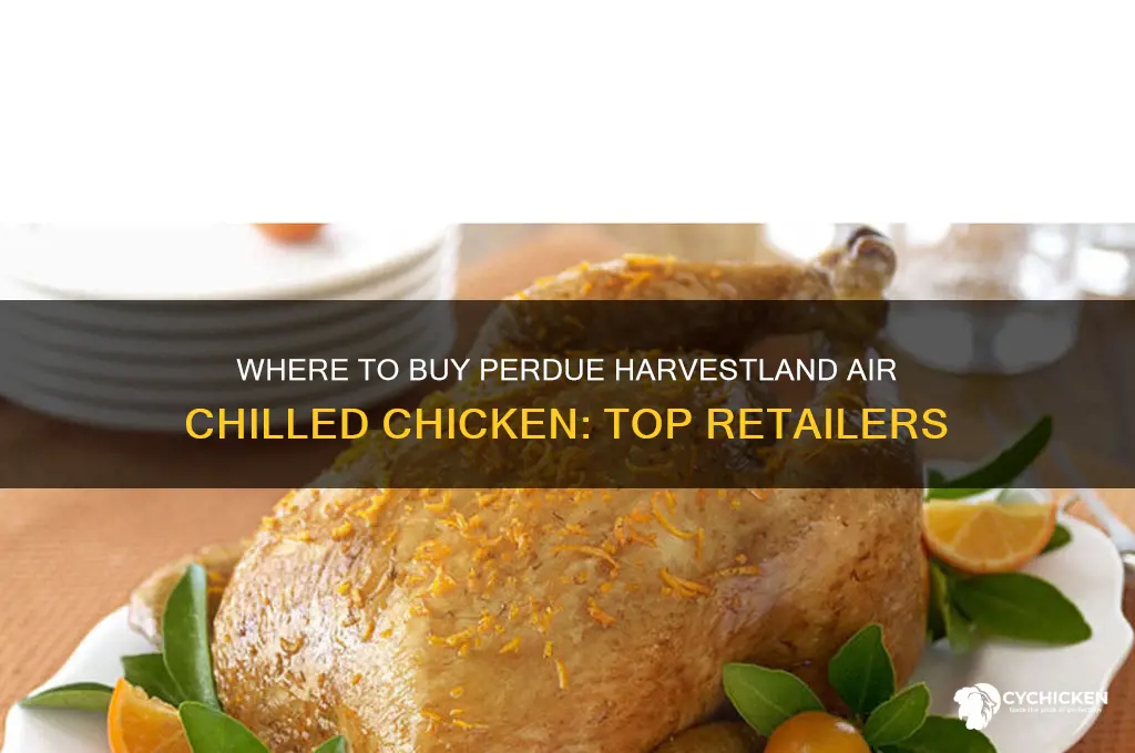 where to buy perdue harvestland air chilled chicken