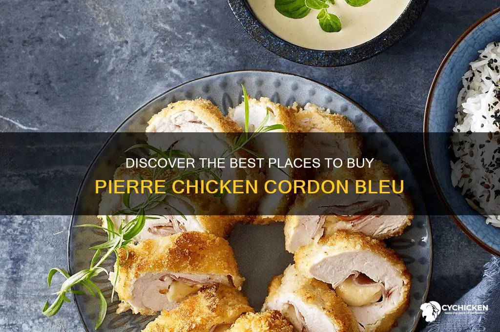 where to buy pierre chicken cordon bleu
