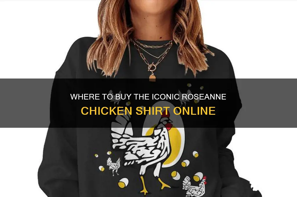 where to buy roseanne chicken shirt