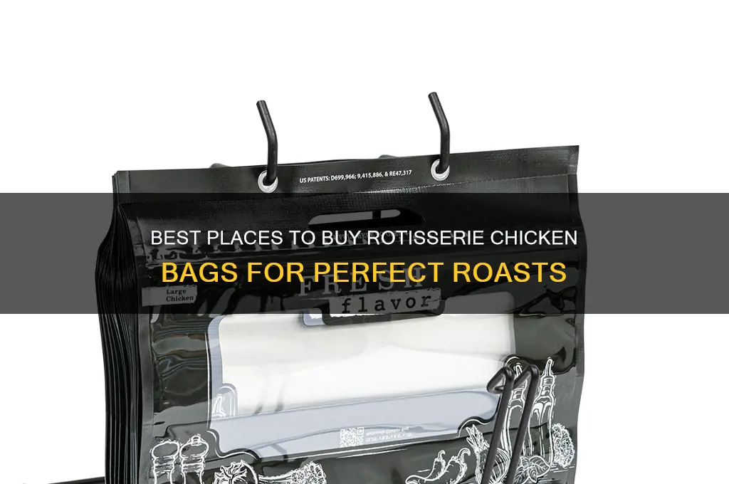 where to buy rotisserie chicken bags