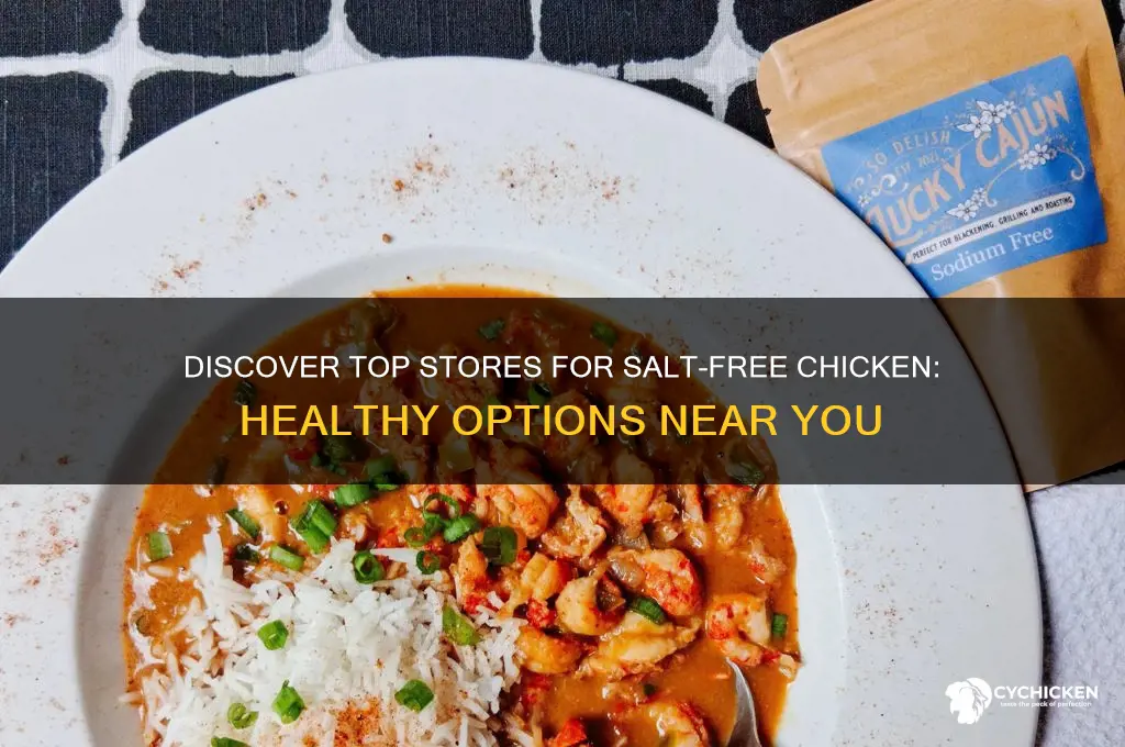 where to buy salt free chicken