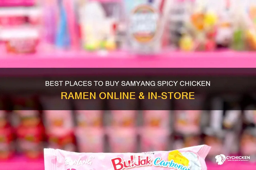 where to buy samyang spicy chicken ramen