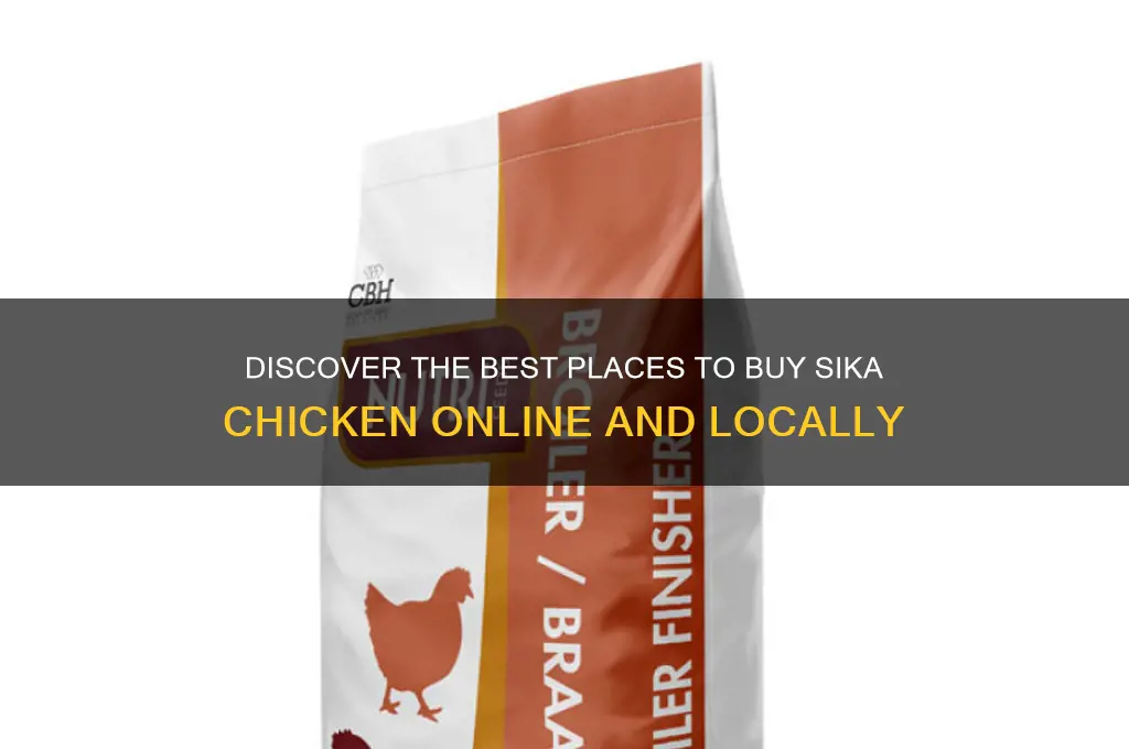 where to buy sika chicken