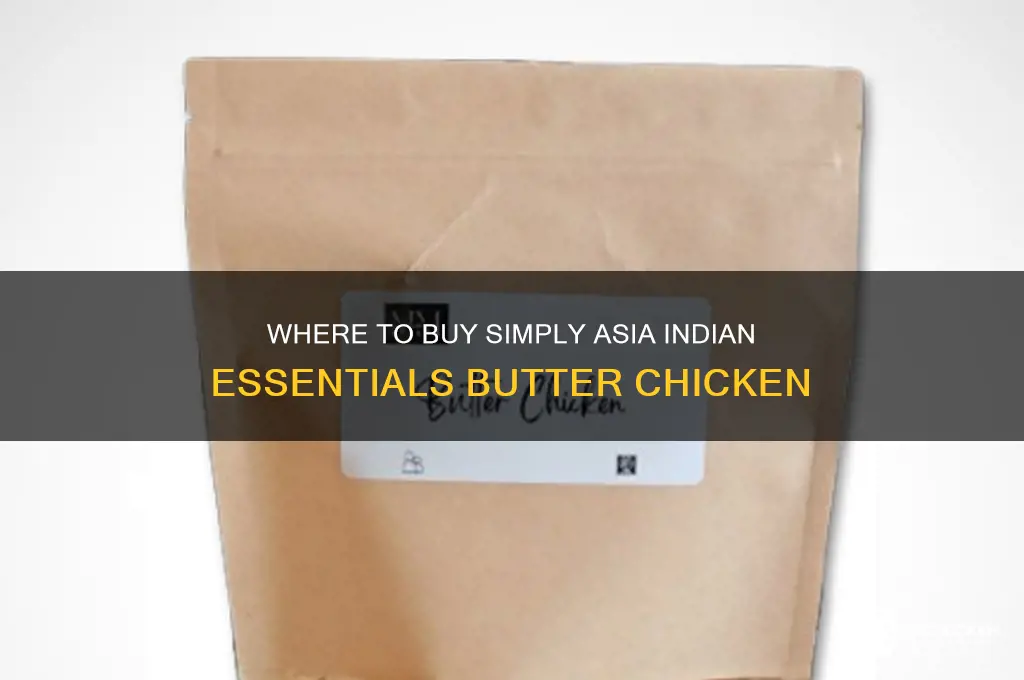 where to buy simply asia indian essentials butter chicken