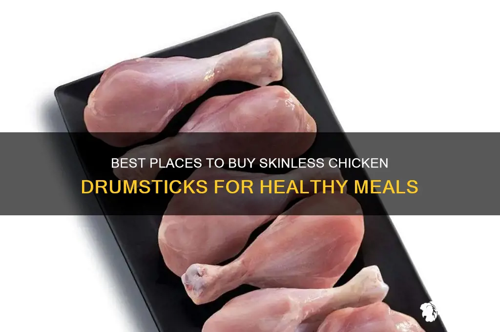 where to buy skinless chicken drumsticks
