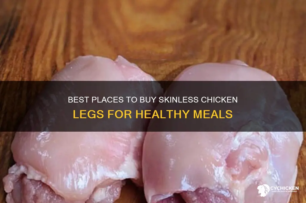 where to buy skinless chicken legs