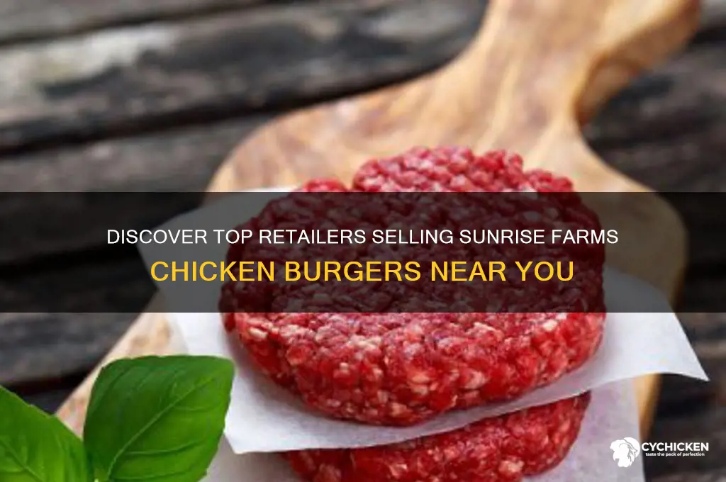 where to buy sunrise farms chicken burgers