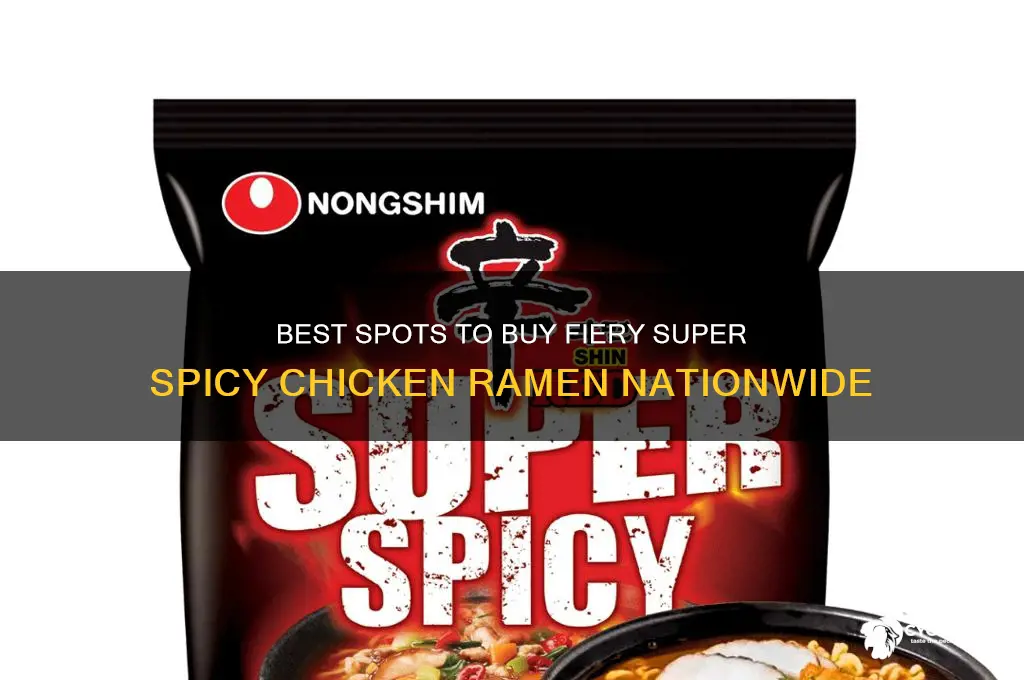 where to buy super spicy chicken ramen