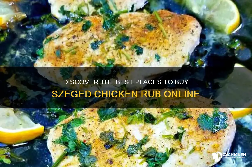 where to buy szeged chicken rub