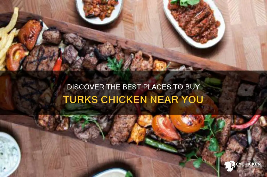 where to buy turks chicken