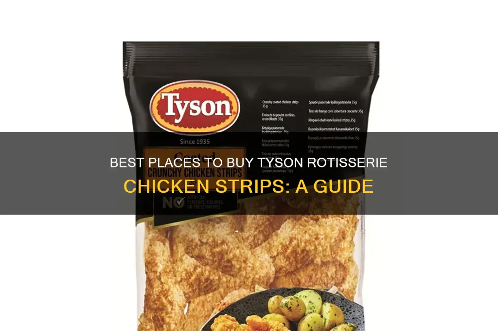 where to buy tyson rotisserie chicken strips