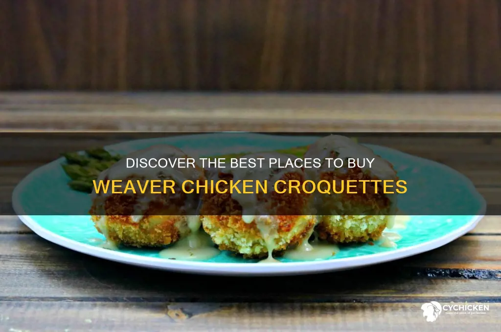 where to buy weaver chicken croquettes