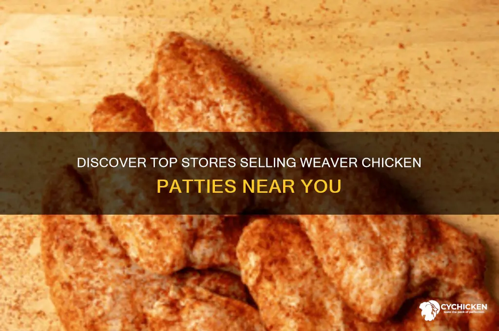 where to buy weaver chicken patties