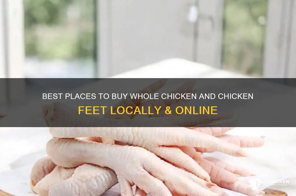 where to buy whole chicken and chicken feet