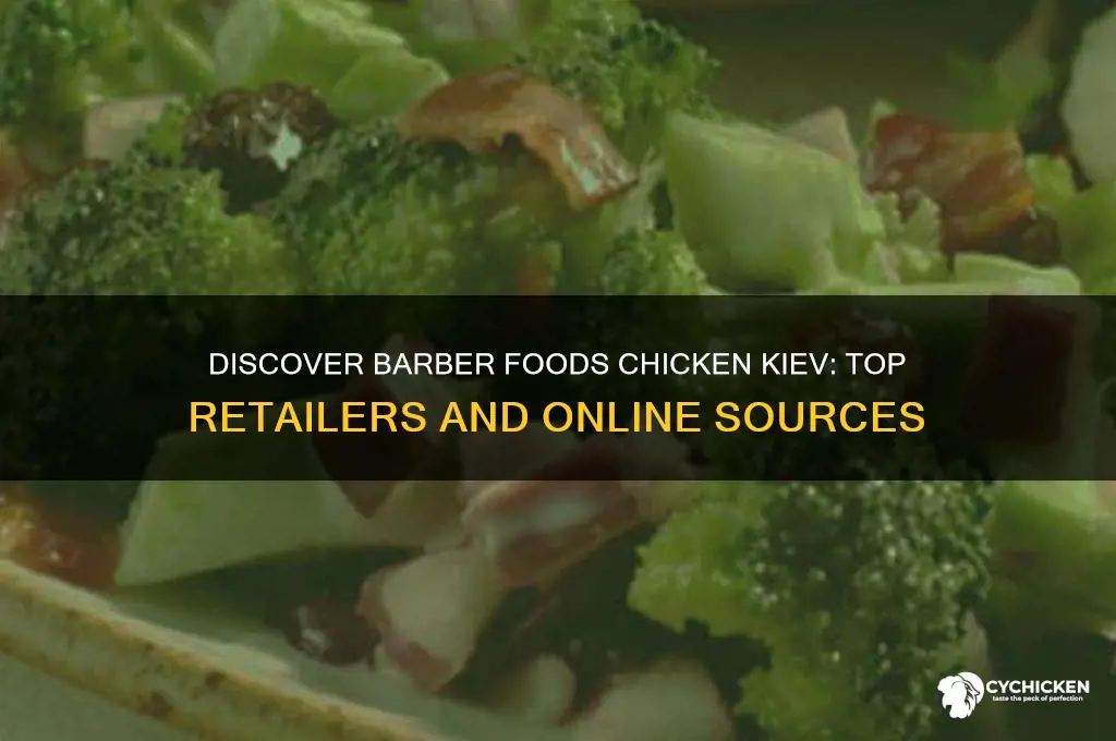 where to find barber foods chicken kiev
