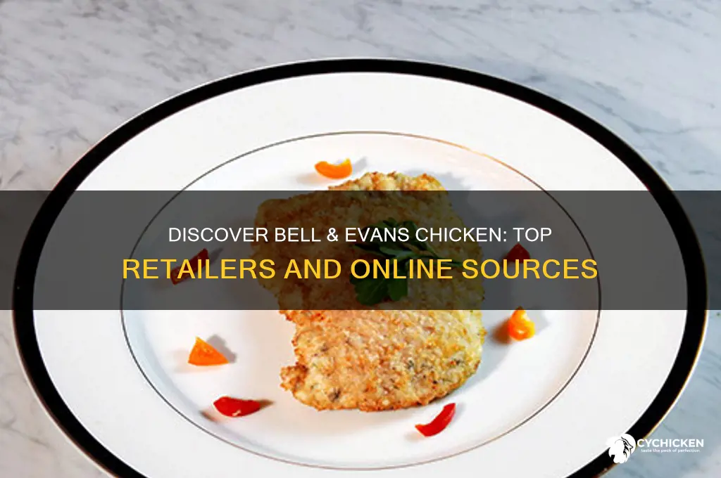 where to find bell and evans chicken