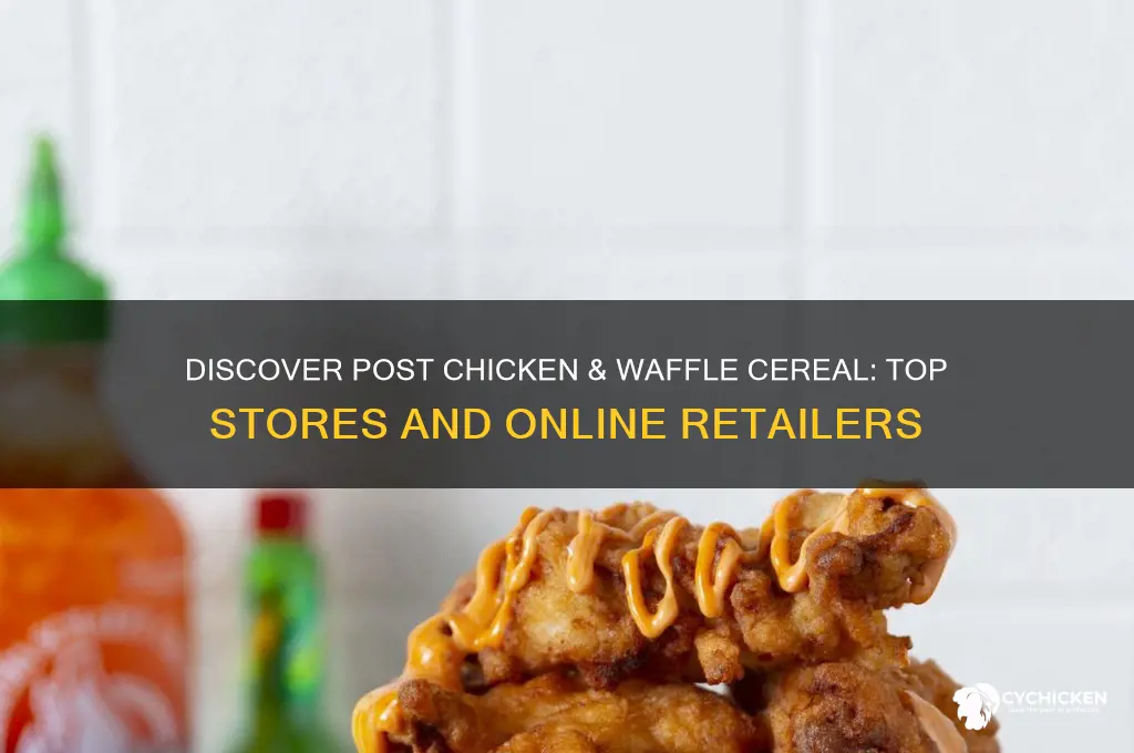 where to find post chicken and waffle cereal