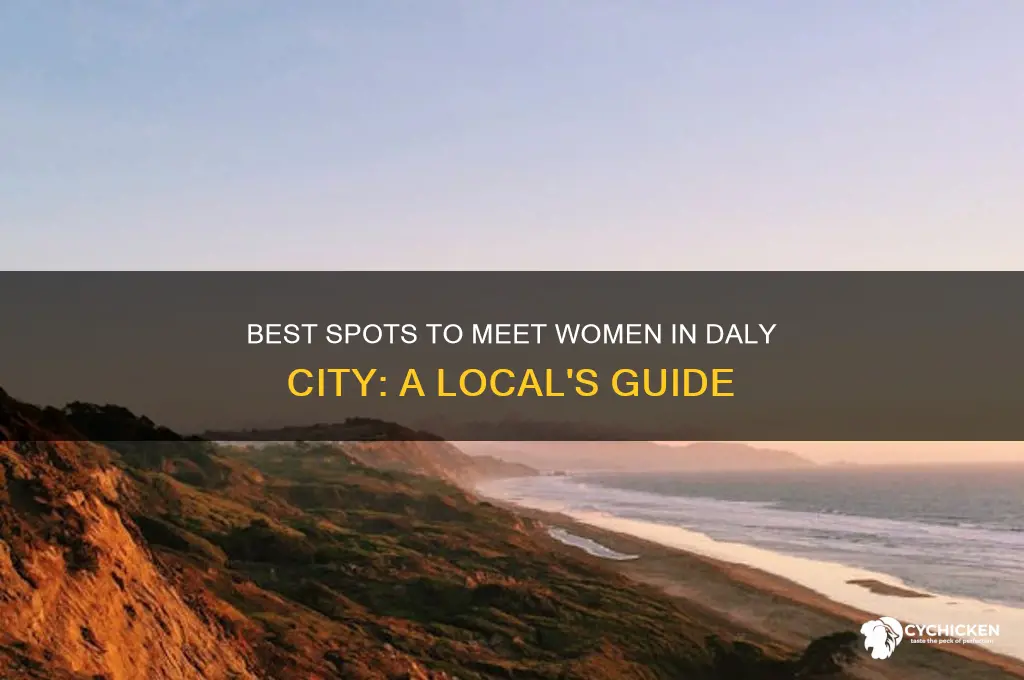 where to pick up chicks in daly city