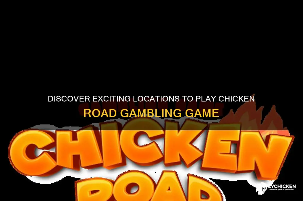 where to play chicken road gambling game
