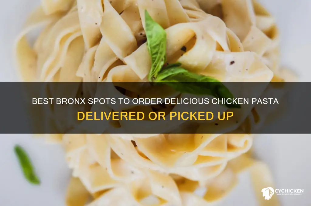 where xan i order chicken pasta inbbronx