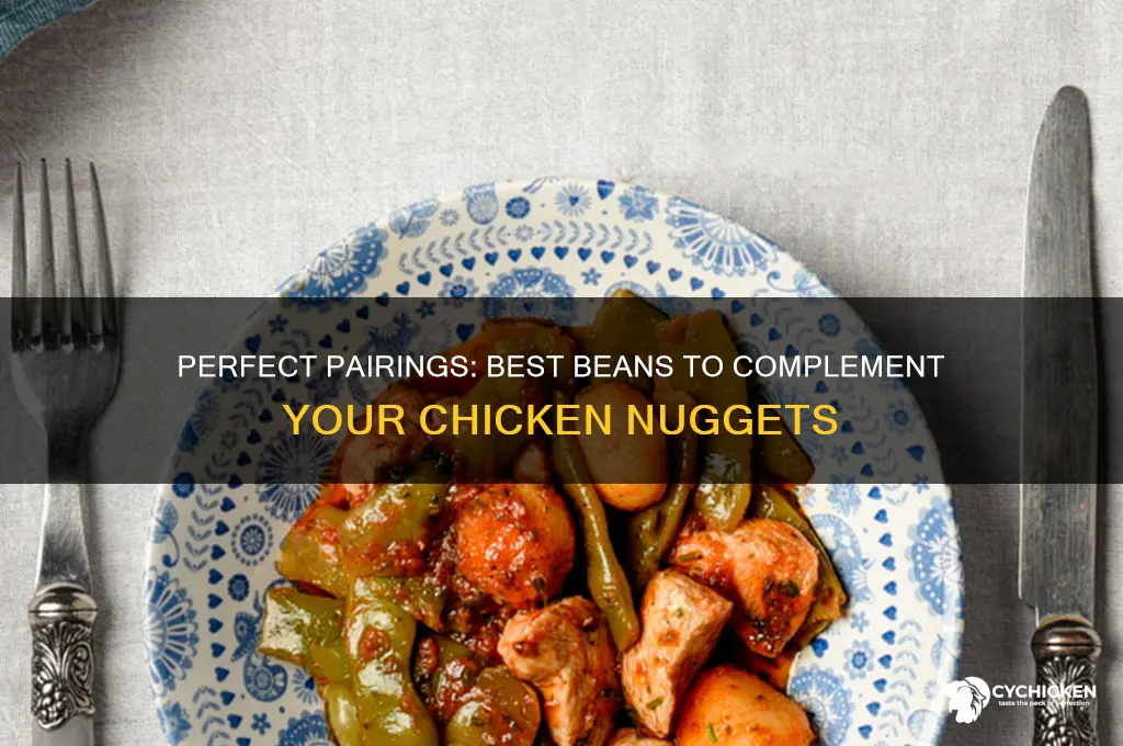 which beans go with chicken nuggets