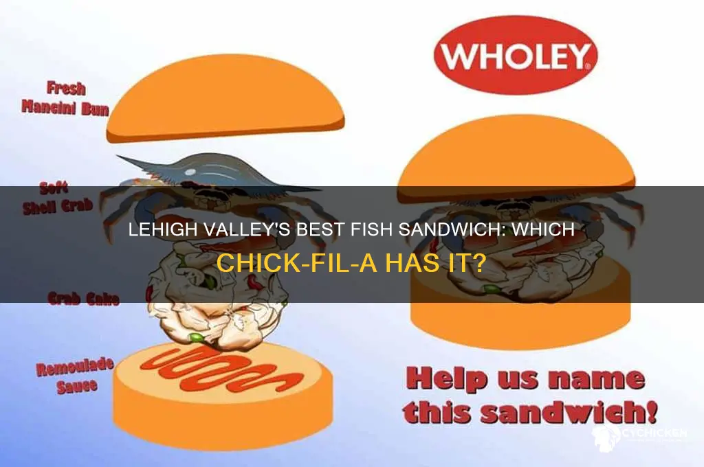 which chick have fish sandwich in lehigh valley