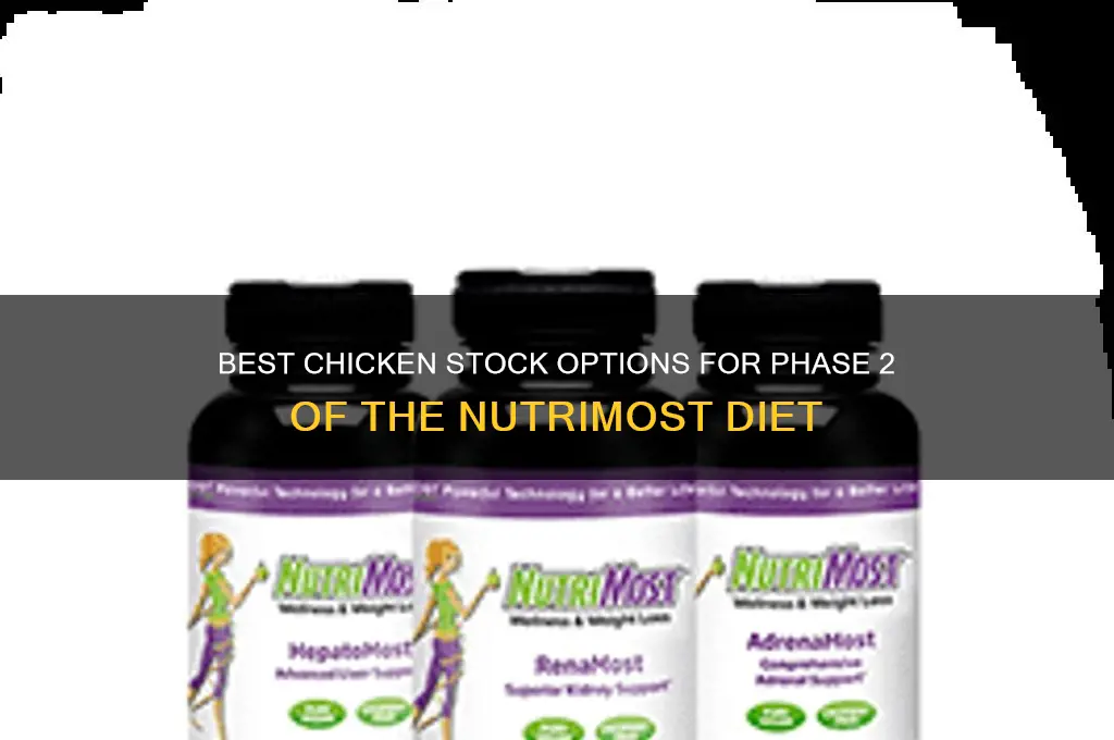 which chicken stock for phase 2 nutrimost diet