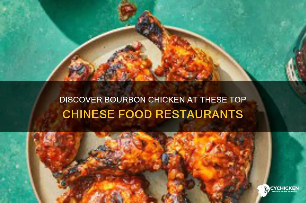 which chinese food restaurants have bourbon chicken