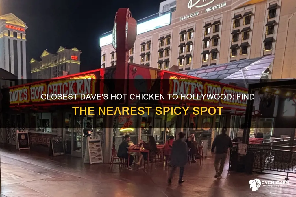 which daves hot chicken is closest to hollywood