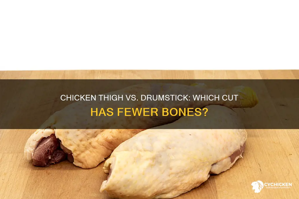 which has less bones chicken thigh or drumstick