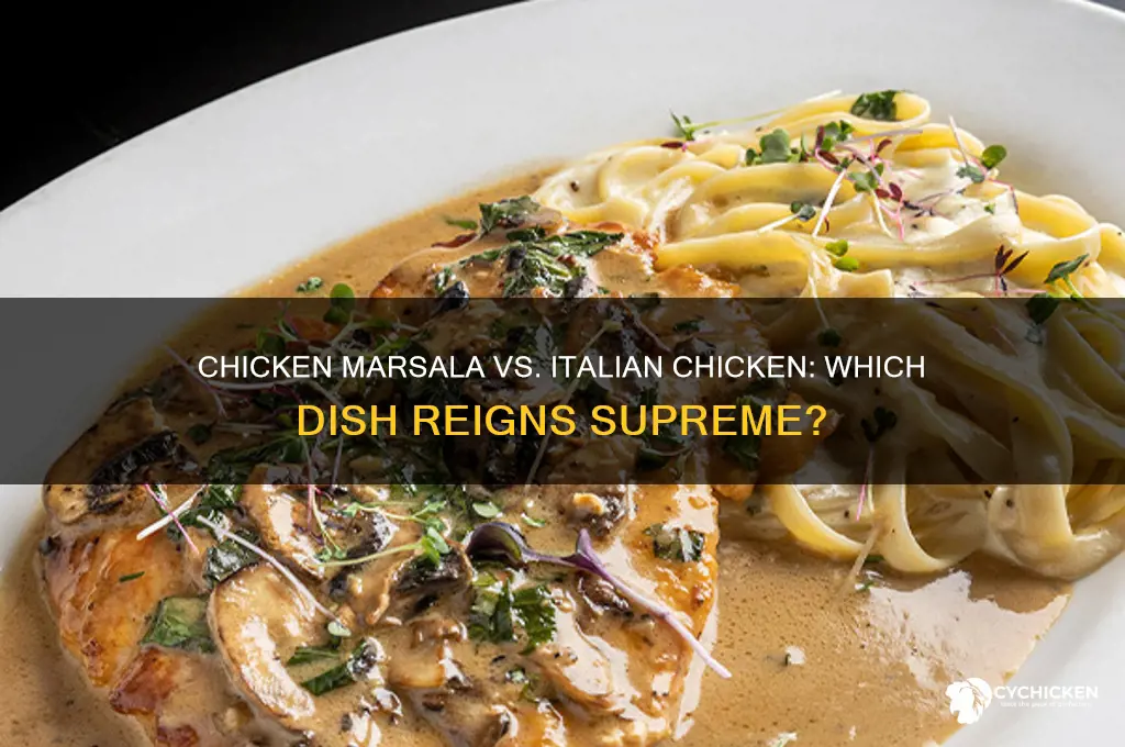 which is better chicken marsaka or italian chicjen