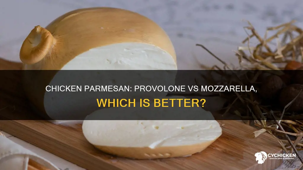 which is better provolone or mozzeralla on chicken parmesan
