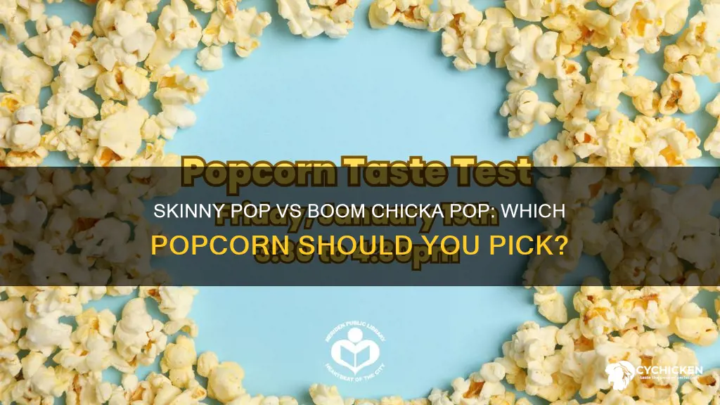 which is better skinny pop vs boom chicka pop