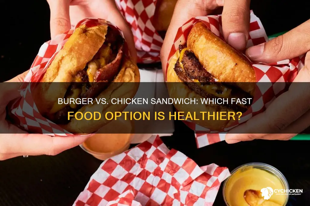 which is healthier burger or chicken sandwich
