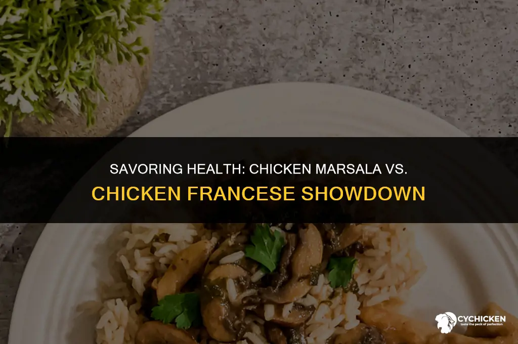 which is healthier chicken marsala or chicken francese