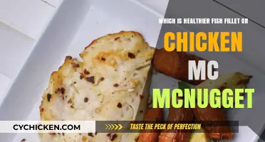 Fish Fillet vs. Chicken McNuggets: Unraveling the Healthier Choice