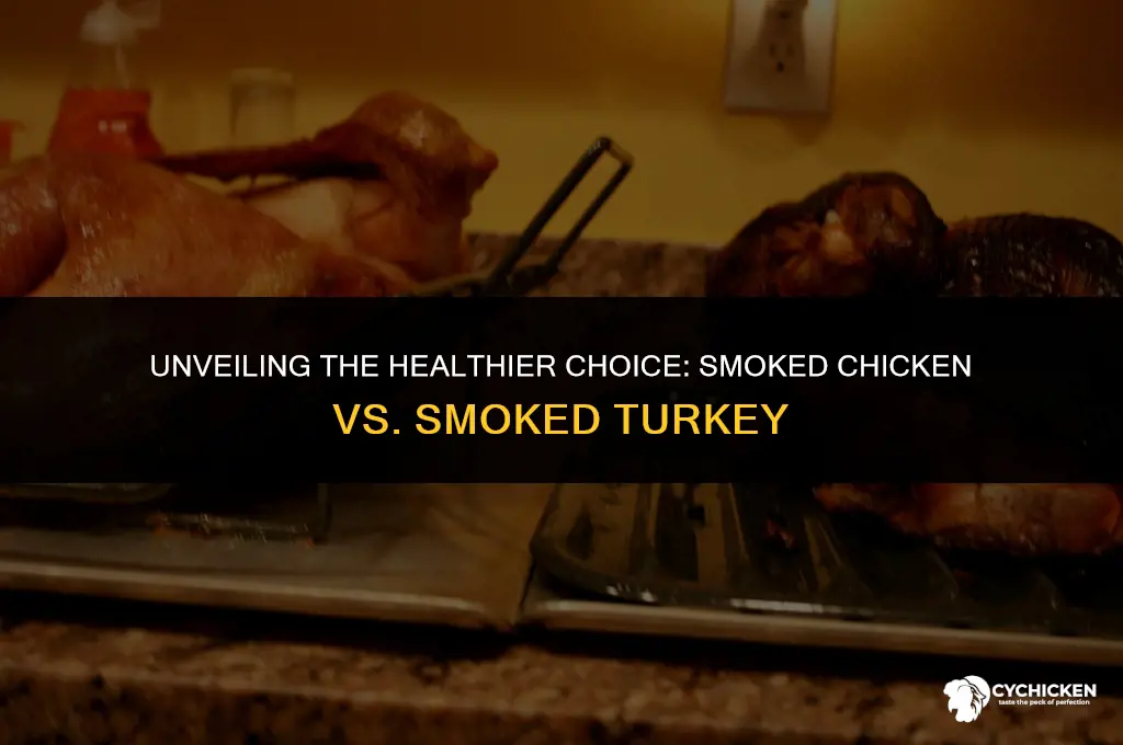 which is healthier smoked chicken or smoked turkey