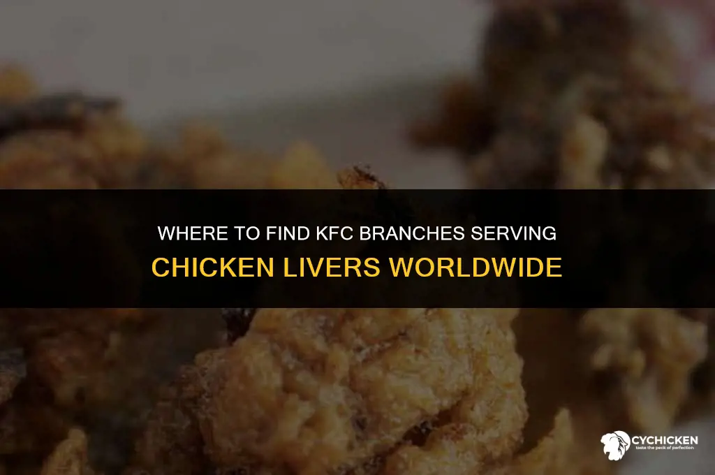 which kfc serves chicken livers