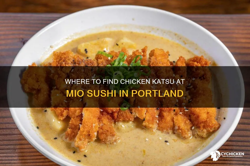 which mio sushi in portland has chicken katsu