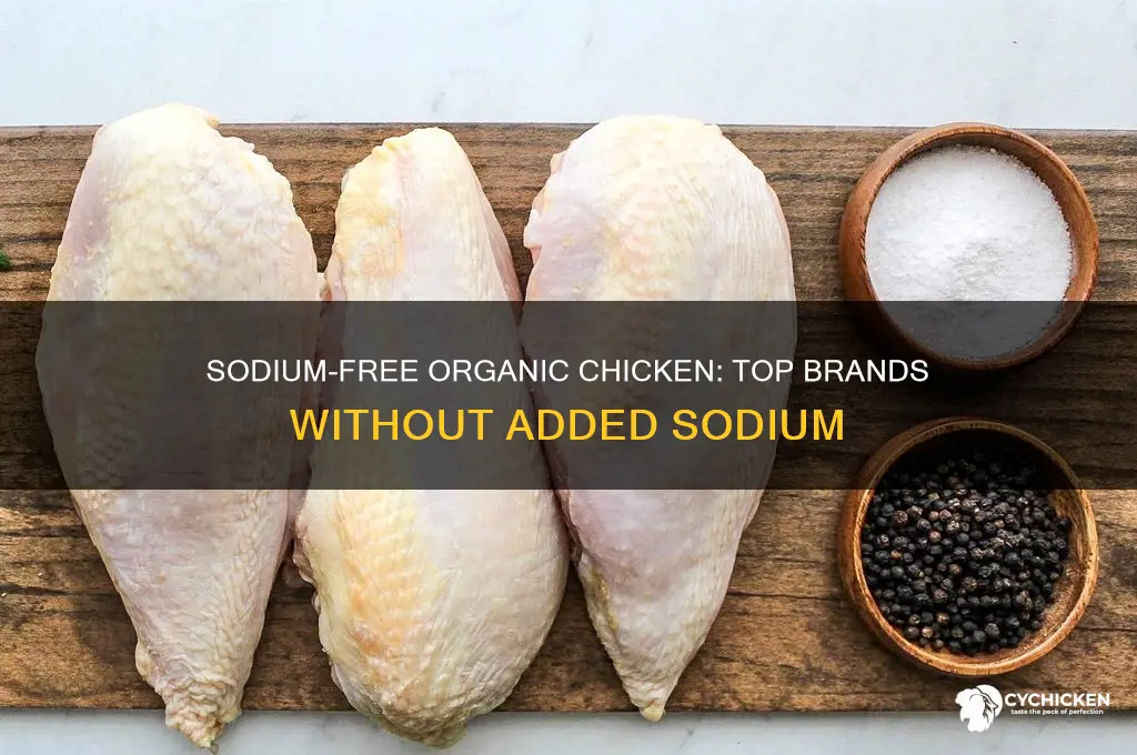 which oraganic chicken do not have sodium added