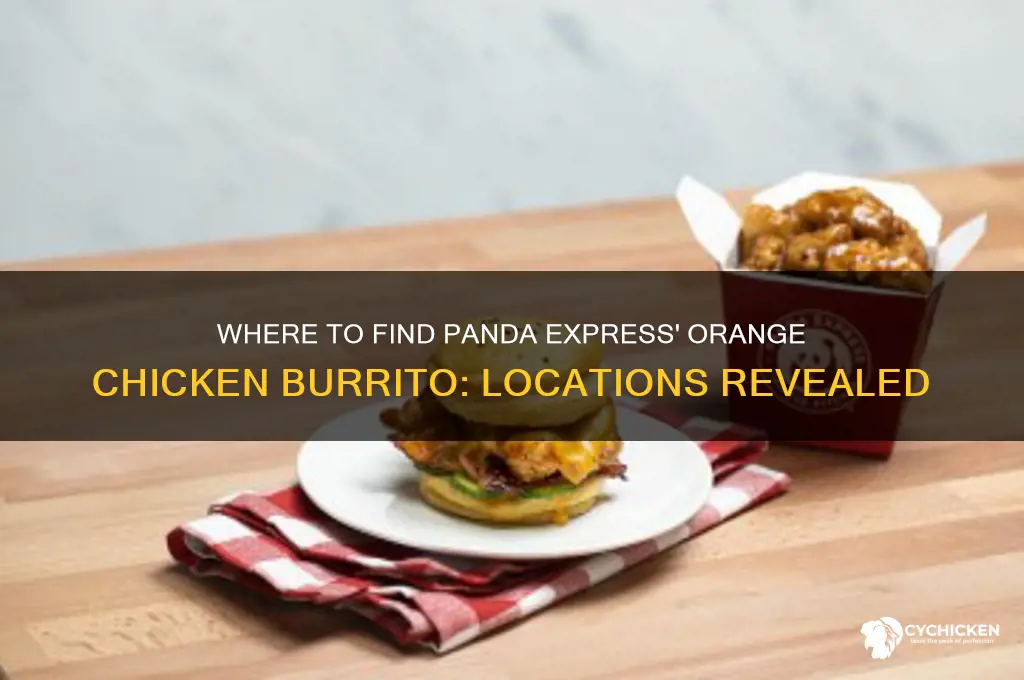 which panda express has the orange chicken burrito