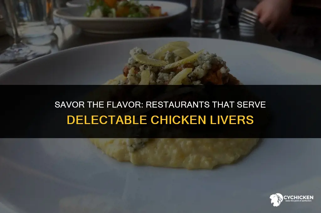 which restaurants serve chicken livers