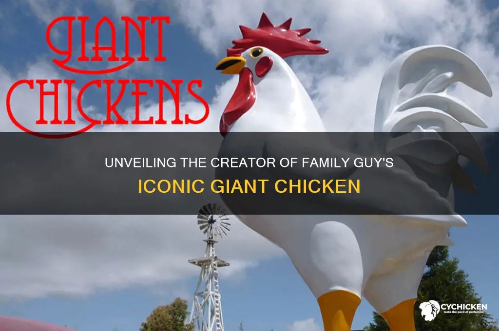 who created the giant chicken in family guy