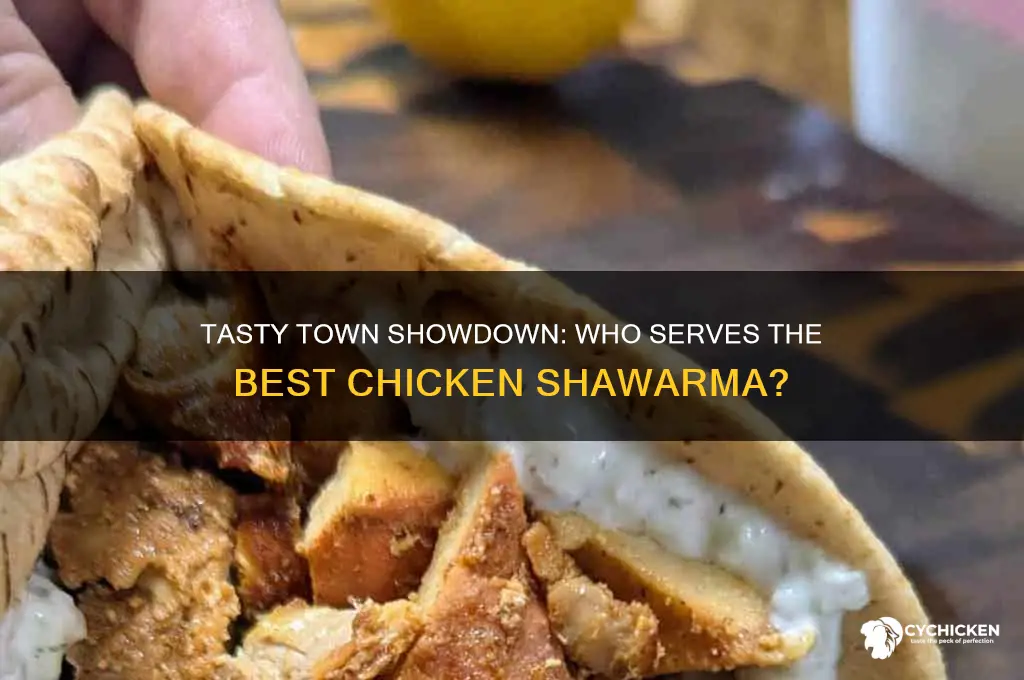 who got the best chicken shawarma around town