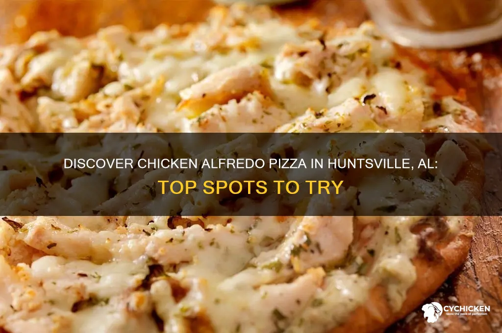 who has chicken alfredo pizza in huntsville al