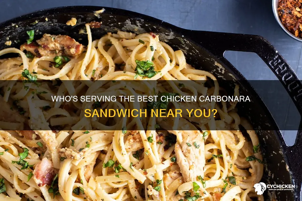 who has chicken carbonara sandwich